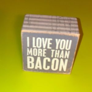 I love you more than bacon